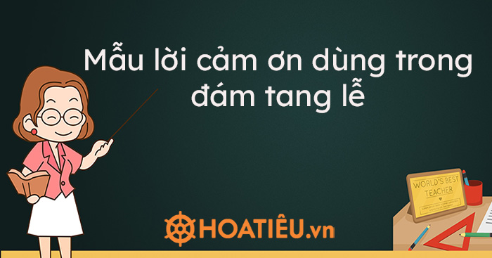 Mẫu lời cảm ơn dùng trong đám tang lễ