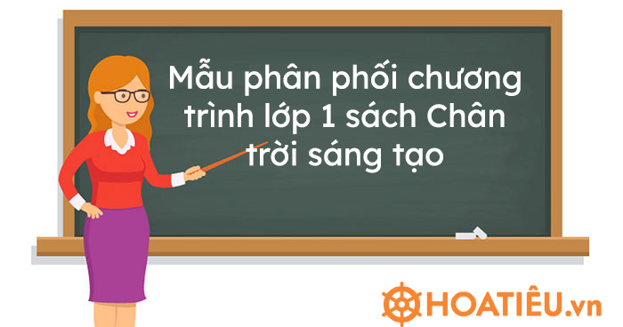 Mẫu phân phối chương trình lớp 1 sách Chân trời sáng tạo – Tất cả các môn