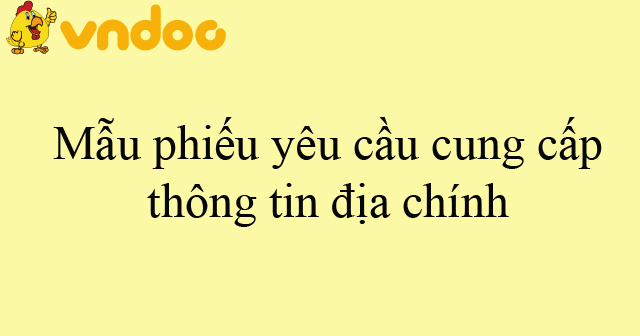 Mẫu phiếu yêu cầu cung cấp thông tin địa chính