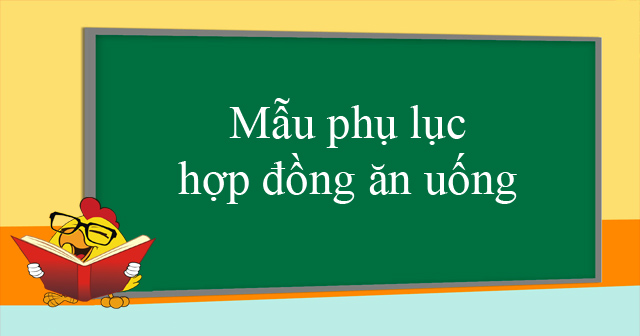 Mẫu phụ lục hợp đồng ăn uống