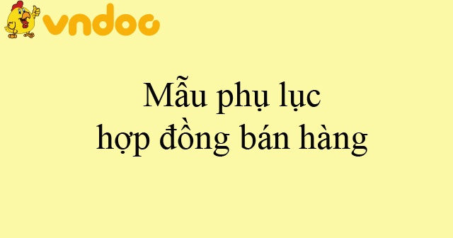 Mẫu phụ lục hợp đồng bán hàng