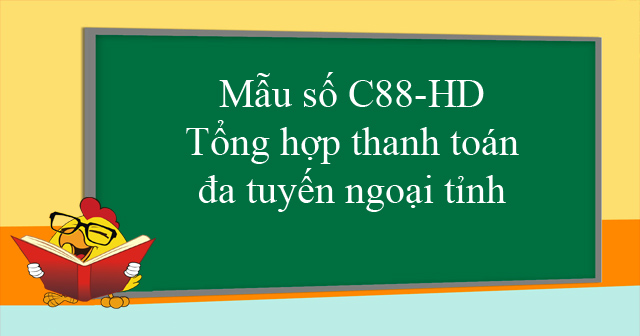 Mẫu số C88-HD: Tổng hợp thanh toán đa tuyến ngoại tỉnh