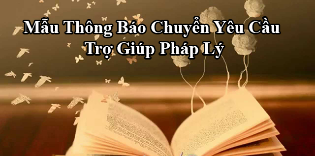 Mẫu thông báo chuyển yêu cầu trợ giúp pháp lý