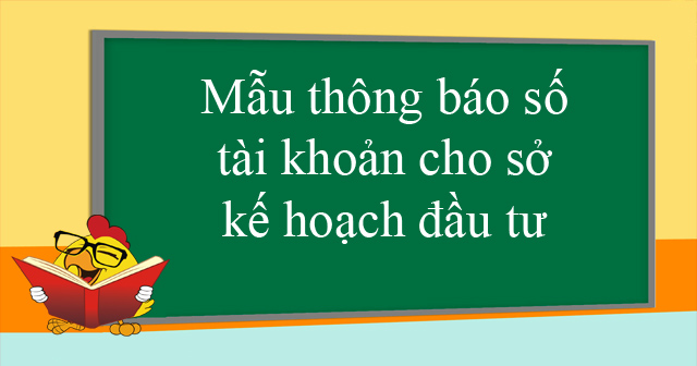 Mẫu thông báo số tài khoản cho sở kế hoạch đầu tư