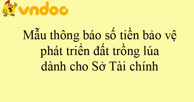 Mẫu thông báo số tiền bảo vệ phát triển đất trồng lúa dành cho Sở Tài chính