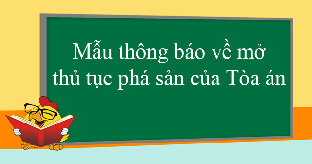 Mẫu thông báo về mở thủ tục phá sản của Tòa án