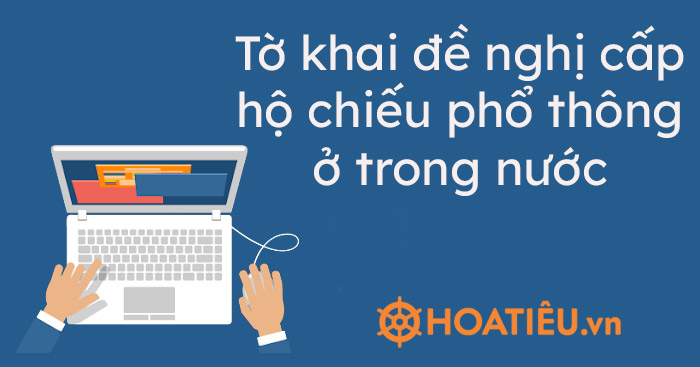 Mẫu TK01: Tờ khai đề nghị cấp hộ chiếu phổ thông ở trong nước