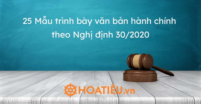 Mẫu trình bày 25 loại văn bản hành chính theo Nghị định 30/2020
