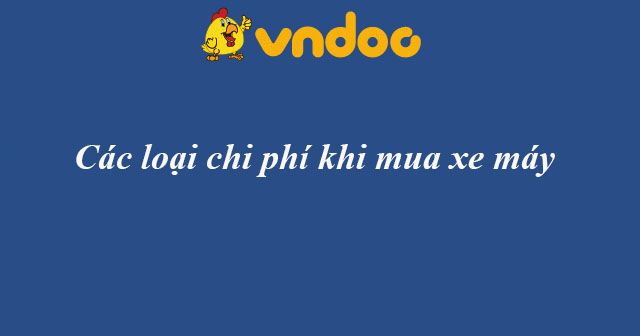 Mua xe máy phải nộp thuế gì