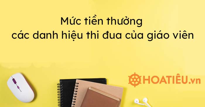 Mức tiền thưởng các danh hiệu thi đua của giáo viên