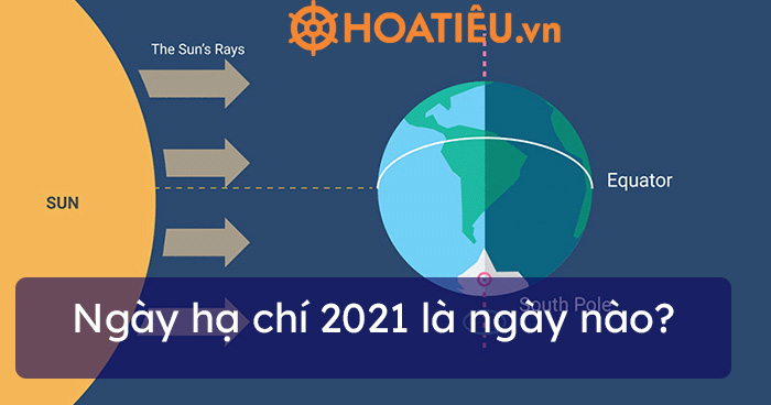 Ngày hạ chí 2021 là ngày nào?