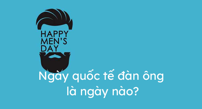 Ngày quốc tế đàn ông là ngày nào?