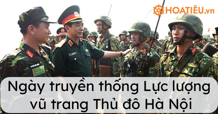 Ngày truyền thống Lực lượng vũ trang Thủ đô Hà Nội là ngày nào?