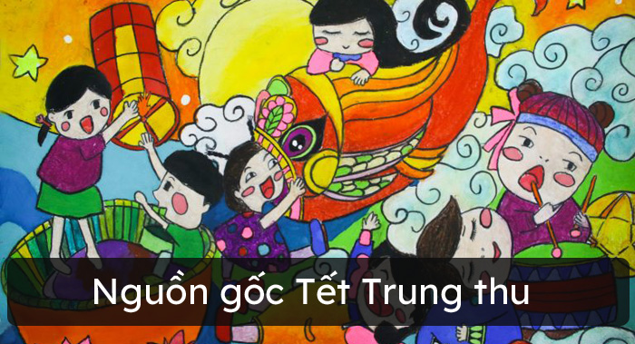 Nguồn gốc Tết Trung thu