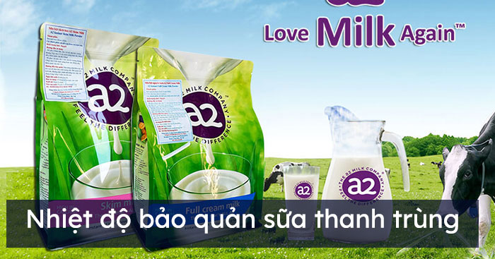 Nhiệt độ bảo quản sữa thanh trùng