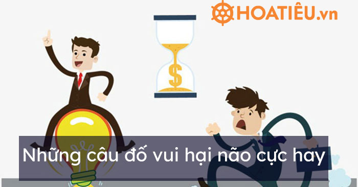 Những câu đố vui hại não cực hay