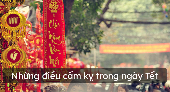 Những điều kiêng kỵ trong ngày Tết để tránh gặp xui xẻo