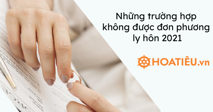 Những trường hợp không được đơn phương ly hôn 2021