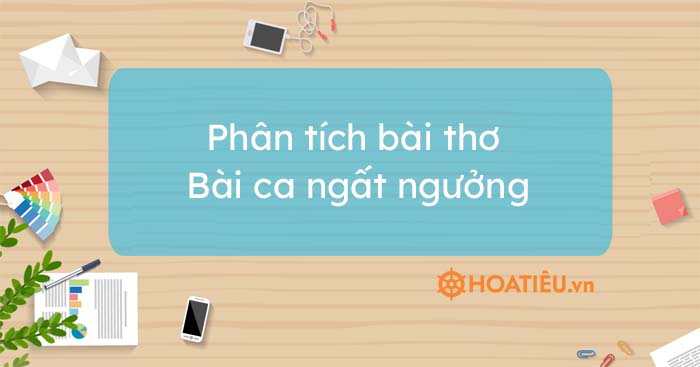 Top 4 mẫu phân tích Bài ca ngất ngưởng hay nhất