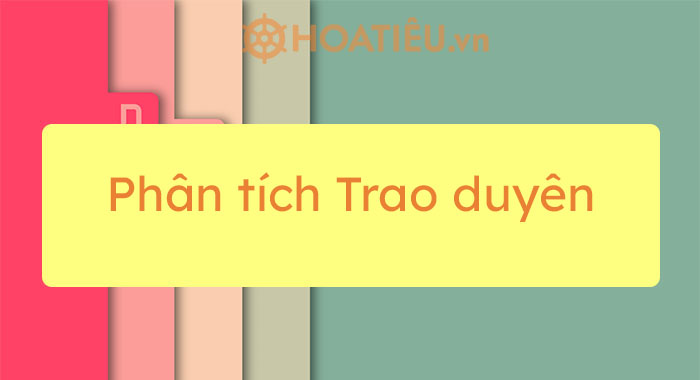Top 9 mẫu phân tích Trao duyên siêu hay