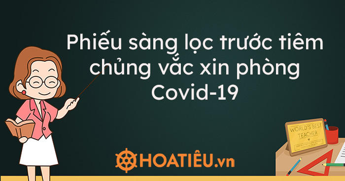 Phiếu sàng lọc trước tiêm chủng vắc xin phòng Covid-19