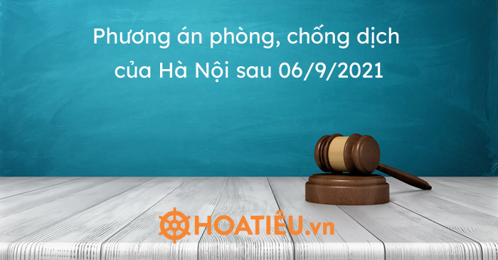 Phương án phòng, chống dịch của Hà Nội sau 06/9/2021