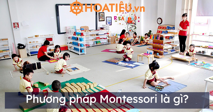 Phương pháp Montessori là gì?