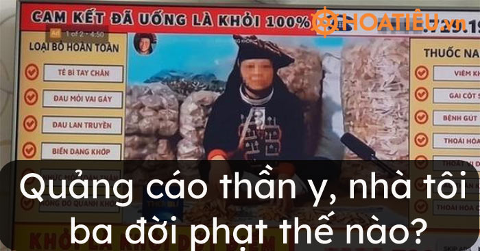 Quảng cáo thần y, nhà tôi ba đời phạt thế nào?