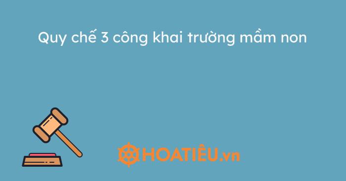 Quy chế 3 công khai trường mầm non