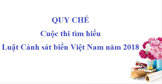 Quy chế Cuộc thi tìm hiểu Luật Cảnh sát biển Việt Nam năm 2018