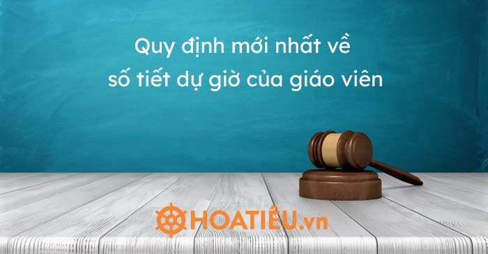 Quy định mới nhất về số tiết dự giờ của giáo viên
