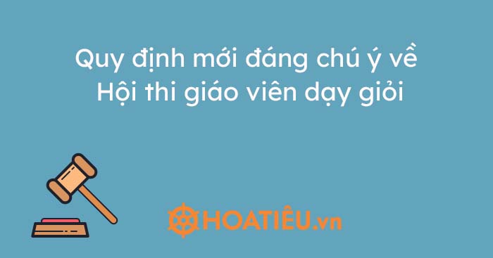 Quy định mới về thi giáo viên dạy giỏi 2021