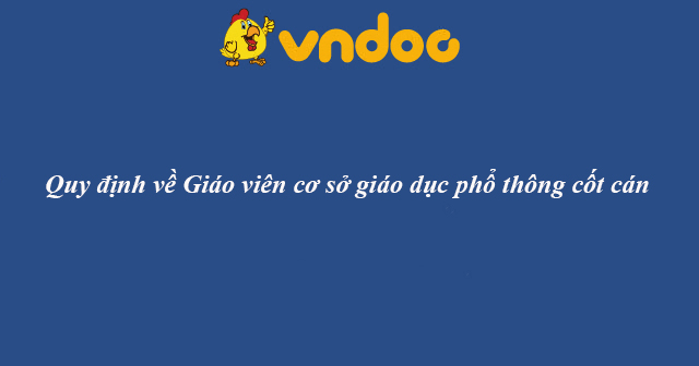 Quy định về giáo viên cốt cán 2021