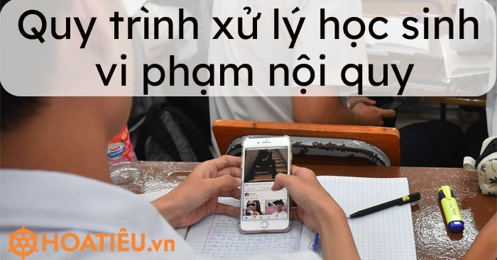 Quy trình xử lý học sinh vi phạm nội quy