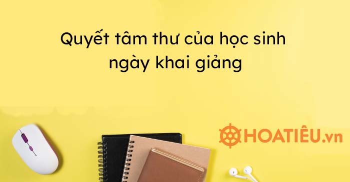 Quyết tâm thư của học sinh ngày khai giảng