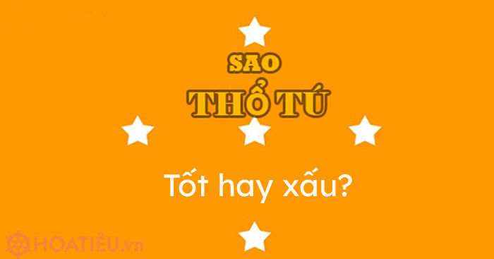 Sao Thổ Tú tốt hay xấu? Cách cúng sao Thổ Tú