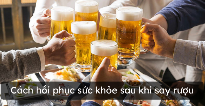 Say rượu uống gì cho đỡ mệt?
