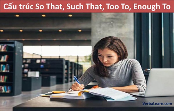 Cấu trúc So that | Such that |Too to