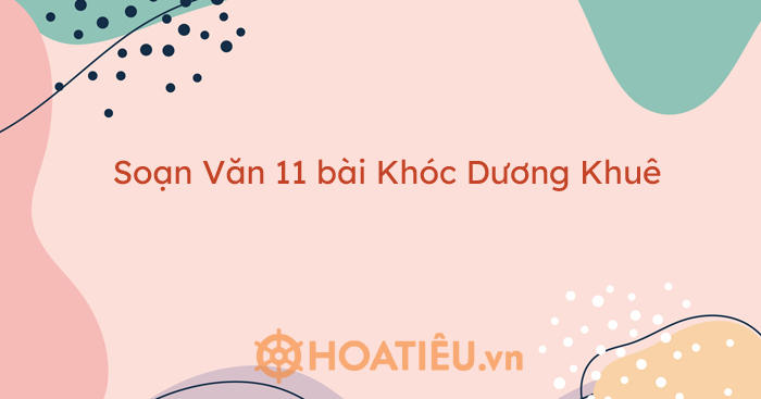 Soạn bài Khóc Dương Khuê