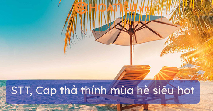 STT, Cap thả thính mùa hè siêu hot