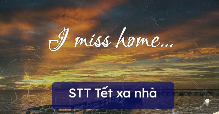 STT Tết xa nhà