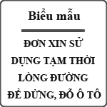 Đơn xin sử dụng tạm thời lòng đường để dừng, đỗ ô tô