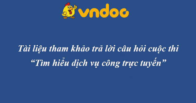 Gợi ý trả lời cuộc thi tìm hiểu dịch vụ công trực tuyến 2019
