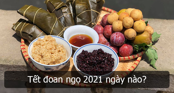 Tết đoan ngọ 2021 ngày nào?
