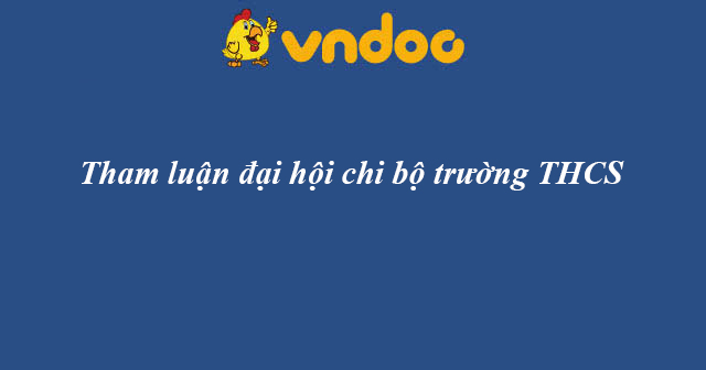 Tham luận đại hội chi bộ trường THCS