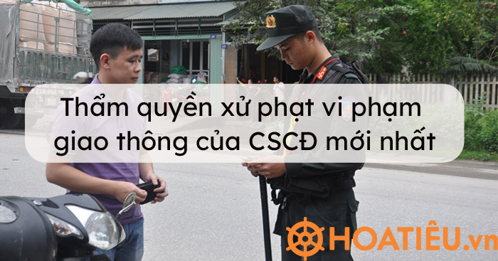 Thẩm quyền xử phạt giao thông của cảnh sát cơ động 2021