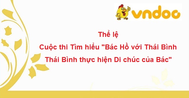 Thể lệ cuộc thi Tìm hiểu “Bác Hồ với Thái Bình – Thái Bình thực hiện Di chúc của Bác”