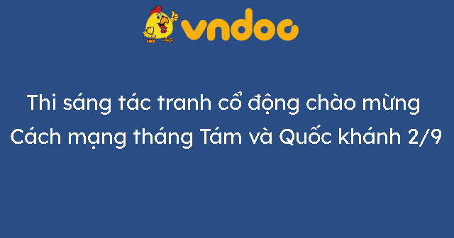 Thi sáng tác tranh cổ động chào mừng Cách mạng tháng Tám và Quốc khánh 2/9