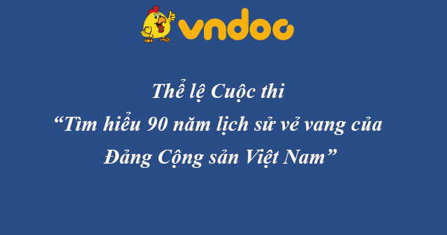 Thể lệ Cuộc thi “Tìm hiểu 90 năm lịch sử vẻ vang của Đảng Cộng sản Việt Nam”