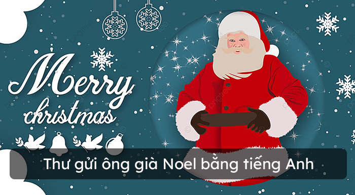 Thư gửi ông già Noel bằng tiếng Anh